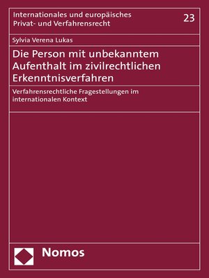 cover image of Die Person mit unbekanntem Aufenthalt im zivilrechtlichen Erkenntnisverfahren